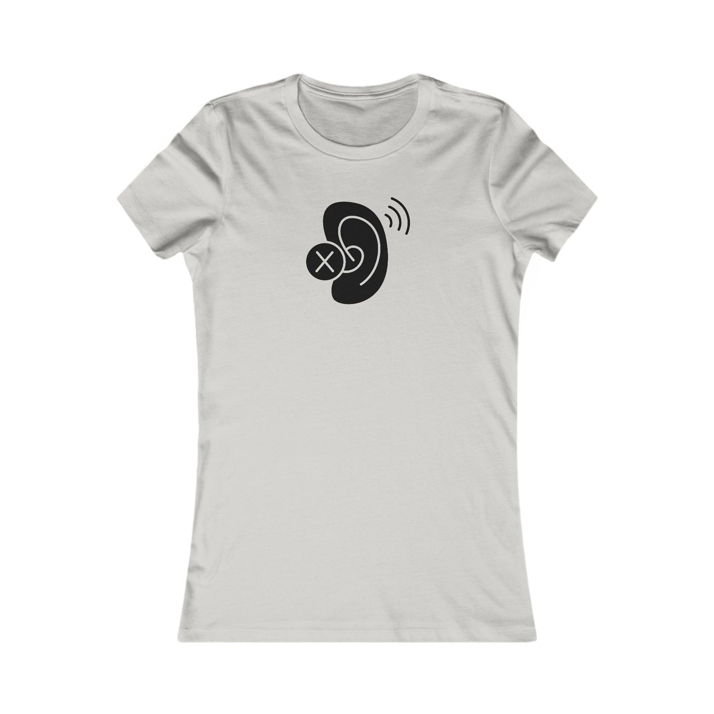 Deaf Ear Women's Favorite T-Shirt (BC6004, Slim Fit)