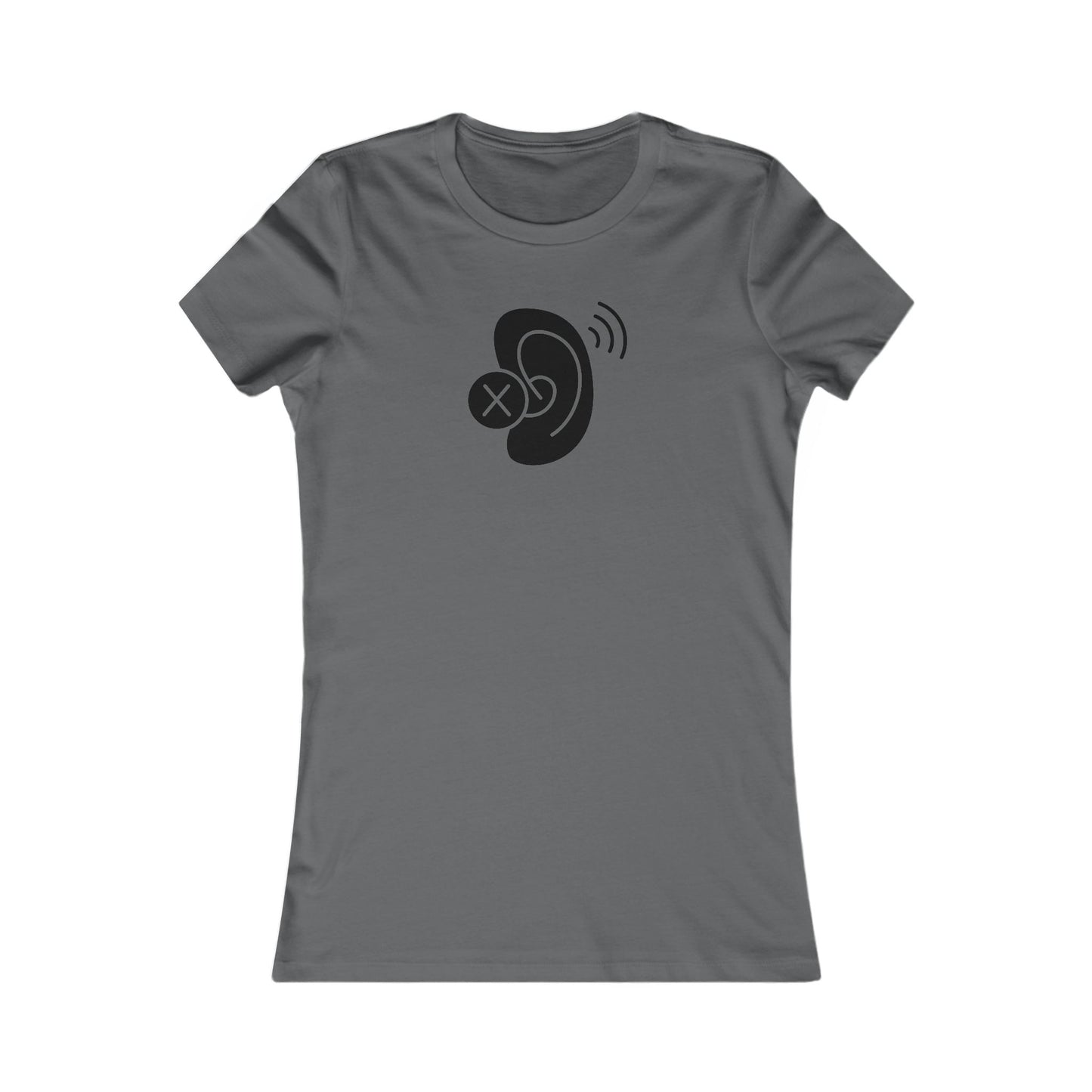 Deaf Ear Women's Favorite T-Shirt (BC6004, Slim Fit)