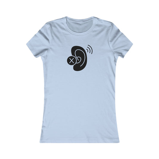 Deaf Ear Women's Favorite T-Shirt (BC6004, Slim Fit)